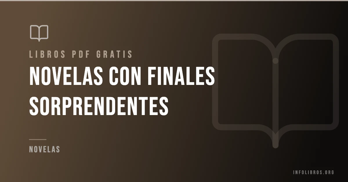 Más de 15 novelas con finales sorprendentes que debes leer en PDF gratis.