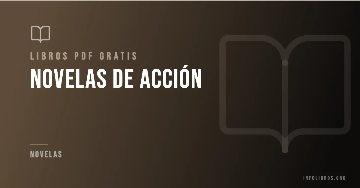 Más de 35 novelas de acción en PDF gratis.