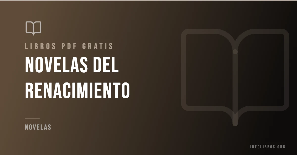 Más de 15 novelas del renacimiento gratis en formato PDF.