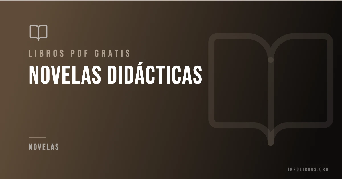 Más de 5 novelas didácticas gratis en formato PDF.