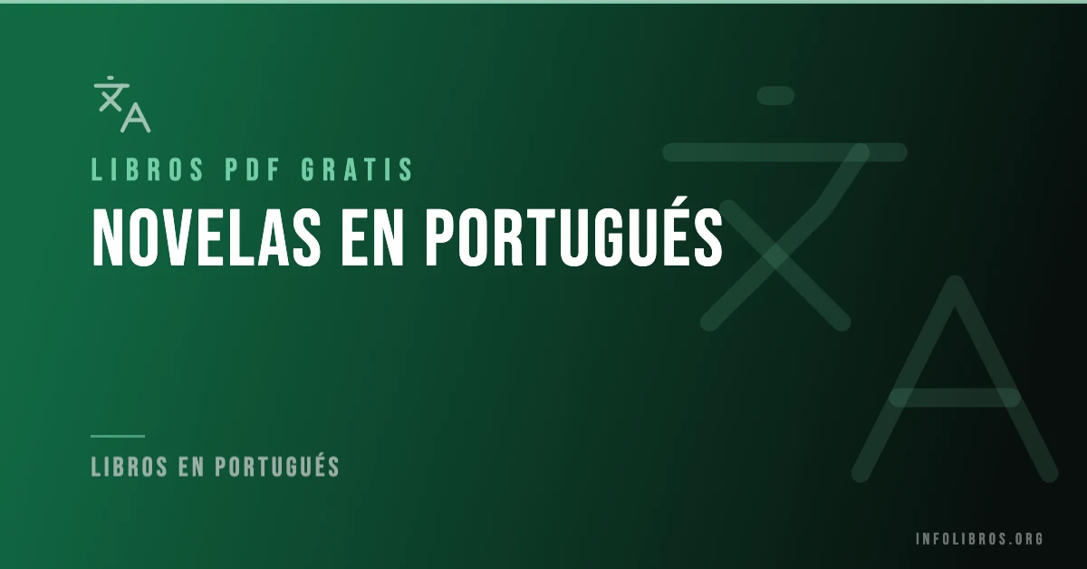 Más de 15 novelas en portugués gratis en formato PDF.