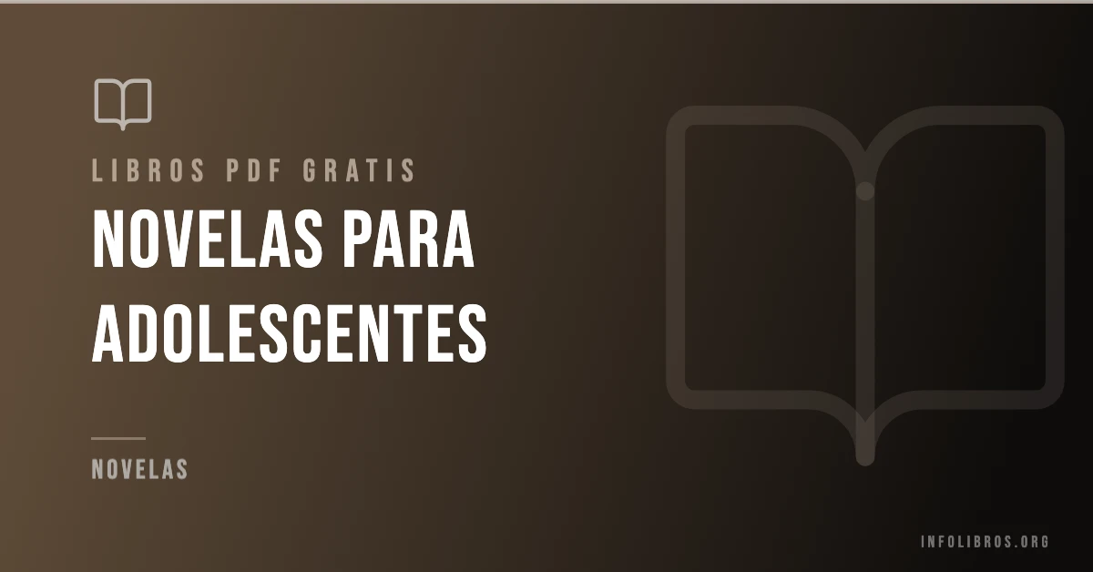 25+ novelas para adolescentes en formato PDF gratis.