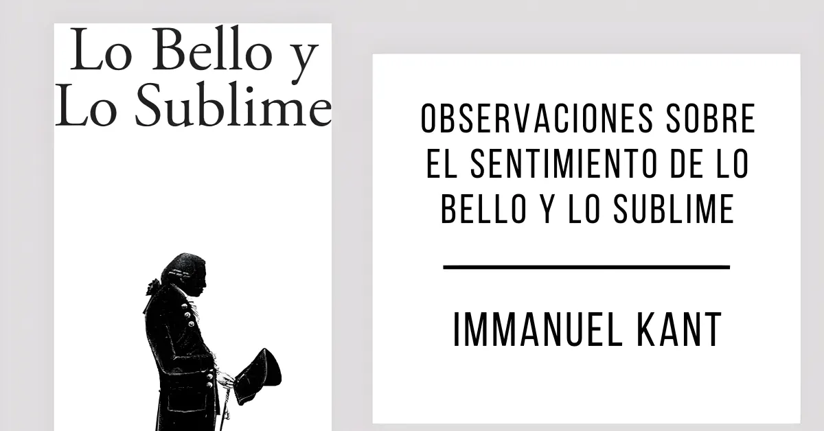 Observaciones sobre el Sentimiento de lo Bello y lo Sublime de Immanuel Kant en formato PDF gratuito.