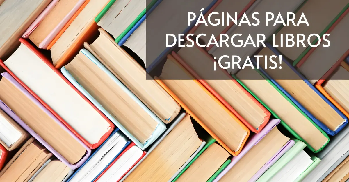 Páginas web donde descargar libros gratis de forma legal.
