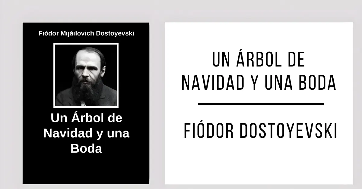 Un Árbol de Navidad y Una Boda de Fiódor Dostoyevski disponible en PDF gratis.