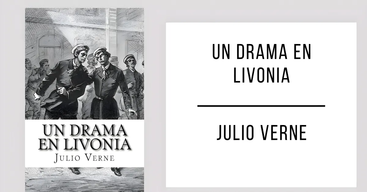 Un Drama en Livonia de Julio Verne en formato PDF gratuito.