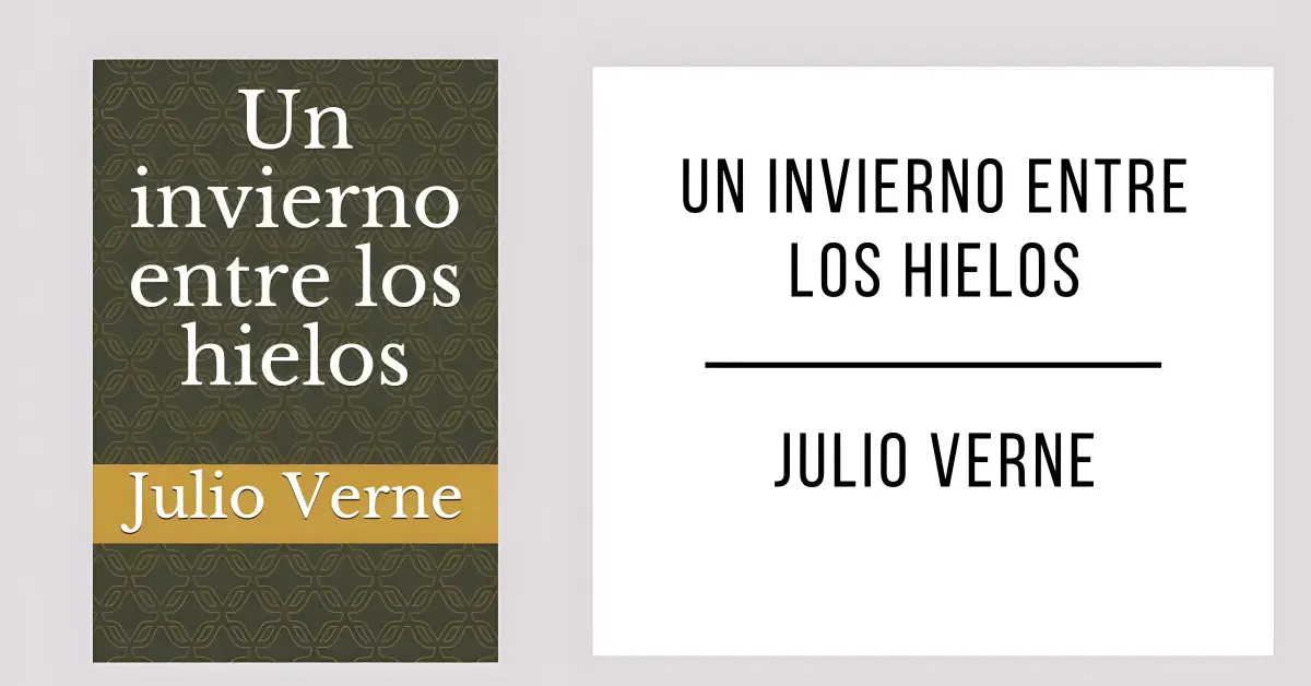 Un Invierno entre los Hielos de Julio Verne disponible en PDF gratis.
