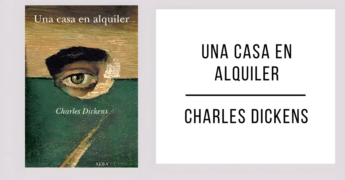 Una Casa en Alquiler de Charles Dickens en PDF para leer gratis.