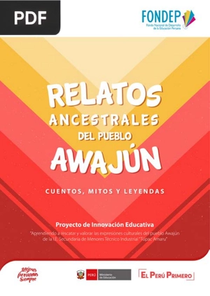 Relatos Ancestrales del pueblo Awajún