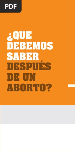¿Qué debemos saber después de un aborto? (Artículo)