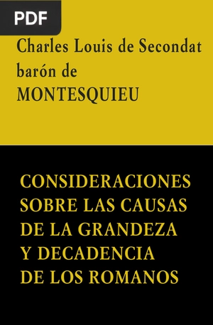 Consideraciones sobre las causas de la grandeza y la decadencia de los romanos