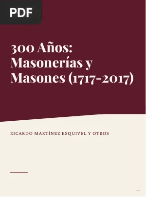 300 Años: Masonerías y Masones (1717-2017)
