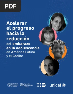 Acelerar el progreso hacia la reducción del embarazo en la adolescencia en América Latina y el Caribe