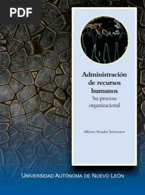 Administración de Recursos Humanos: Su Proceso Organizacional