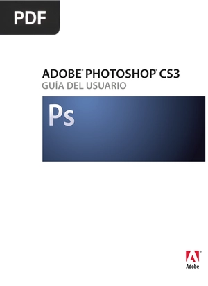 Adobe Photoshop CS3. Guía del usuario