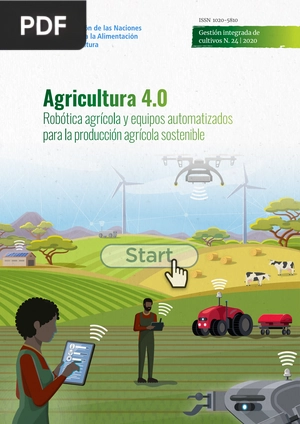 Agricultura 4.0 - Robótica agrícola y equipos automatizados para la producción agrícola sostenible