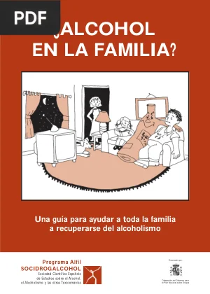 ¿Alcohol en la familia? Una guía para ayudar a toda la familia a recuperarse del alcoholismo