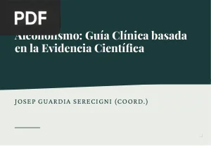 Alcoholismo: guía clínica basada en la evidencia científica