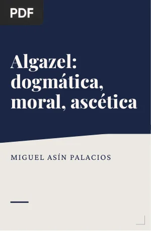Algazel: dogmática, moral, ascética