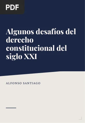 Algunos desafíos del derecho constitucional del siglo XXI
