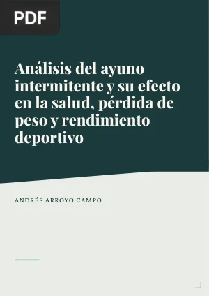 Análisis del ayuno intermitente y su efecto en la salud, en la pérdida de peso y en el rendimiento deportivo