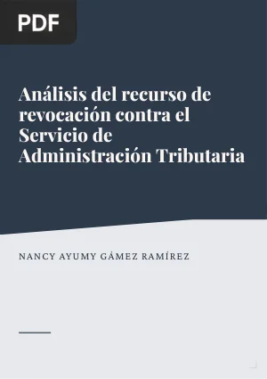 Análisis del recurso de revocación contra el Servicio de Administración Tributaria
