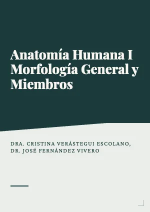 Anatomía Humana I. Morfología general y miembros