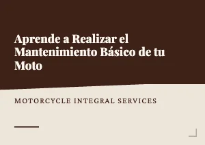 Aprende a realizar el Mantenimiento básico de tu moto