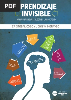 Aprendizaje Invisible. Hacia una nueva Ecología de la Educación