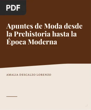 Apuntes de Moda desde la Prehistoria hasta la Época Moderna