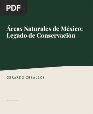 Áreas Naturales de México: Legado de Conservación