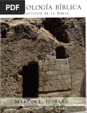 Arqueología Bíblica: La exactitud de la Biblia