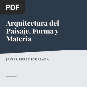 Arquitectura del Paisaje. Forma y Materia