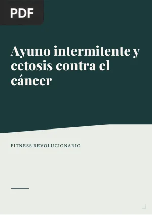 Ayuno intermitente y cetosis contra el cáncer (Artículo)