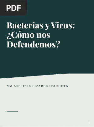 Bacterias y Virus: ¿Cómo nos Defendemos?