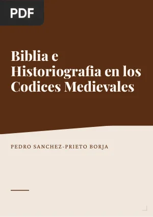 Biblia e historiografía en los códices medievales