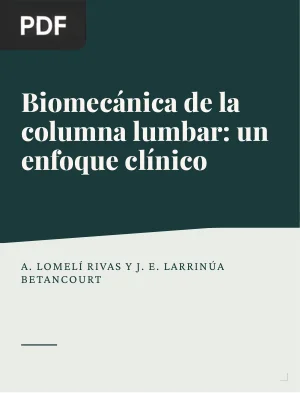 Biomecánica de la columna lumbar: un enfoque clínico