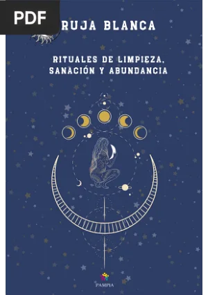 Bruja Blanca: Rituales de Limpieza, Sanación y Abundancia