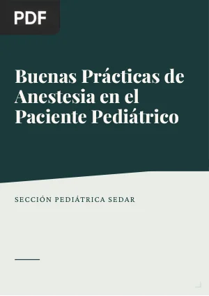 Buenas Prácticas de Anestesia en el Paciente Pediátrico