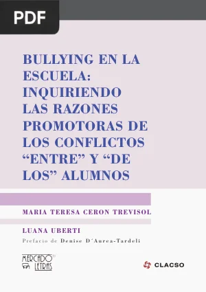 Bullying en la escuela: inquiriendo las razones promotoras de los conflictos entre y de los alumnos