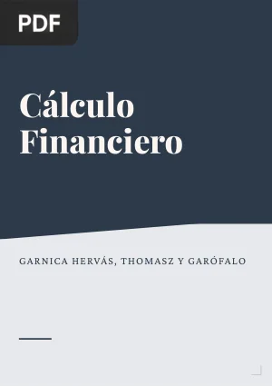 Cálculo Financiero. Teoría, ejercicios y aplicaciones