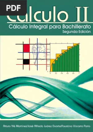 Cálculo II: Cálculo Integral para Bachillerato