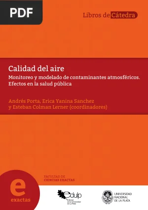 Calidad del aire: monitoreo y modelado de contaminantes atmosféricos. Efectos en la salud pública