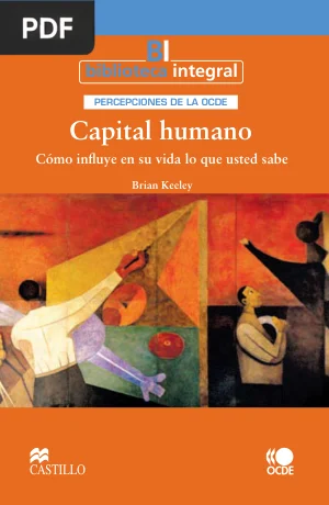 Capital Humano: Cómo Influye en su Vida lo que Usted Sabe