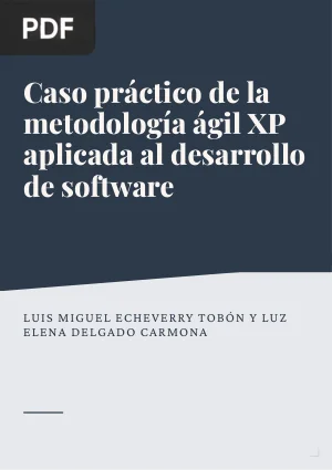 Caso práctico de la metodología ágil XP aplicada al desarrollo de software
