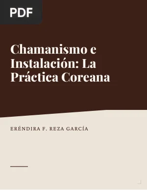 Chamanismo e instalación: la práctica coreana como una forma de interacción con el espacio