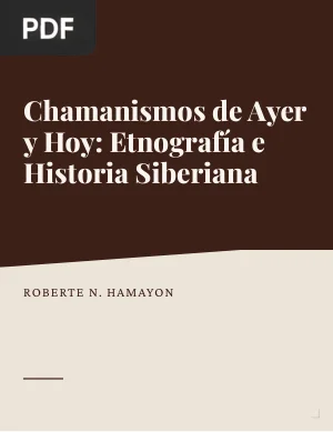 Chamanismos de ayer y hoy: seis ensayos de etnografía e historia siberiana