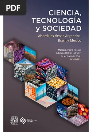 Ciencia, Tecnología y Sociedad: Abordajes desde Argentina, Brasil y México