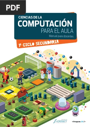 Ciencias de la Computación para el Aula: 1.er Ciclo de Secundaria, libro para docentes