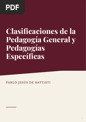 Clasificaciones de la Pedagogía General y Pedagogías Específicas: un análisis de las demarcaciones efectuadas por especialistas del campo pedagógico